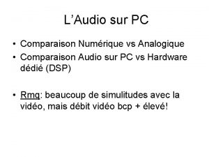 LAudio sur PC Comparaison Numrique vs Analogique Comparaison