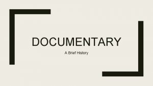 DOCUMENTARY A Brief History Actualities 1890 1910 https