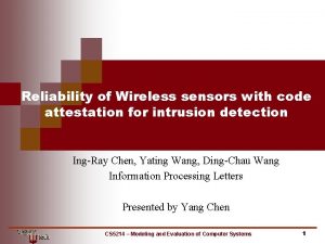 Reliability of Wireless sensors with code attestation for