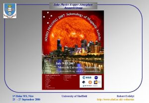 Solar Physics upperAtmosphere Research Group 1 st Helas