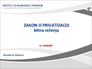 INSTITUT ZA EKONOMIKU I FINANSIJE Corresondent Firm of