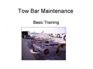 Tow Bar Maintenance Basic Training Basic Maintenance Training