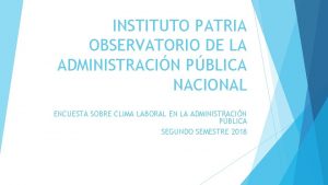 INSTITUTO PATRIA OBSERVATORIO DE LA ADMINISTRACIN PBLICA NACIONAL