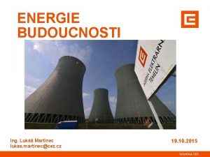 ENERGIE BUDOUCNOSTI Ing Luk Martinec lukas martineccez cz