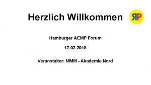 Herzlich Willkommen Hamburger AEMP Forum 17 02 2018