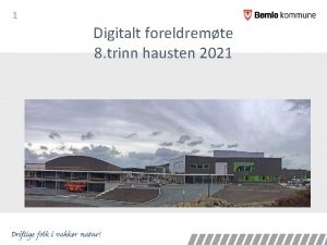 1 Digitalt foreldremte 8 trinn hausten 2021 2