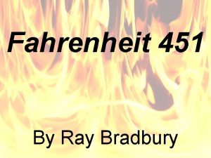 Fahrenheit 451 By Ray Bradbury 451 F temperature