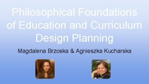 Philosophical Foundations of Education and Curriculum Design Planning