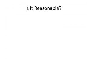 Is it Reasonable Is it Reasonable 80 believe
