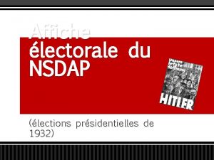 Affiche lectorale du NSDAP lections prsidentielles de 1932