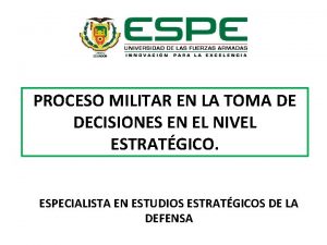 PROCESO MILITAR EN LA TOMA DE DECISIONES EN