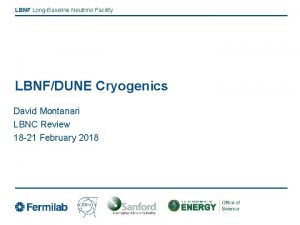 LBNF LongBaseline Neutrino Facility LBNFDUNE Cryogenics David Montanari