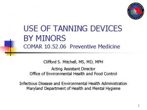 USE OF TANNING DEVICES BY MINORS COMAR 10