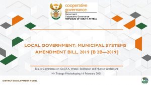 LOCAL GOVERNMENT MUNICIPAL SYSTEMS AMENDMENT BILL 2019 B