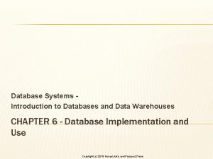 Database Systems Introduction to Databases and Data Warehouses