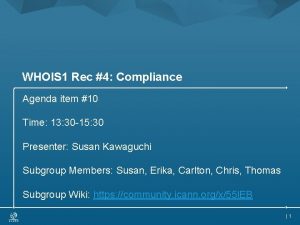 WHOIS 1 Rec 4 Compliance Agenda item 10