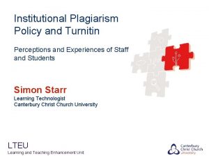 Institutional Plagiarism Policy and Turnitin Perceptions and Experiences