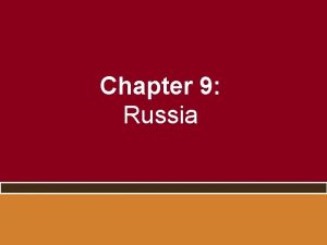 Chapter 9 Russia Thinking about Russia The Basics