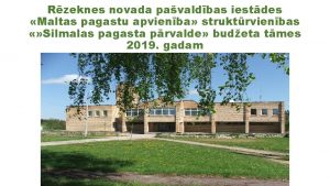 Rzeknes novada pavaldbas iestdes Maltas pagastu apvienba struktrvienbas