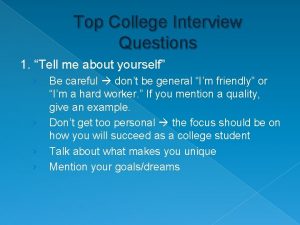 Top College Interview Questions 1 Tell me about