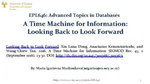 EPL 646 Advanced Topics in Databases A Time