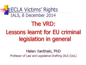 ECLA Victims Rights IALS 8 December 2014 The