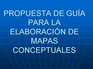 PROPUESTA DE GUA PARA LA ELABORACIN DE MAPAS