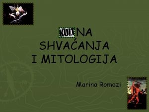 NA SHVAANJA I MITOLOGIJA Marina Romozi lat cultus