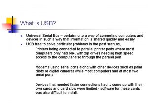 What is USB n n Universal Serial Bus