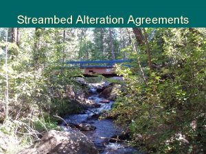 Streambed Alteration Agreements Notification Required FGC 1600 u