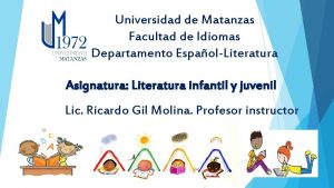Universidad de Matanzas Facultad de Idiomas Departamento EspaolLiteratura