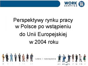 Perspektywy rynku pracy w Polsce po wstpieniu do