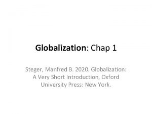 Globalization Chap 1 Steger Manfred B 2020 Globalization