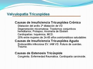 Valvulopata Tricuspdea Causas de Insuficiencia Tricuspdea Crnica Dilatacin