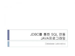 JDBC SQL JAVA Database Laboratory Driver Manager Connection