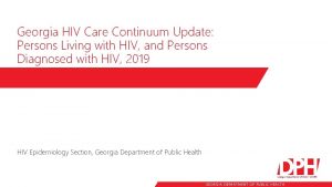 Georgia HIV Care Continuum Update Persons Living with