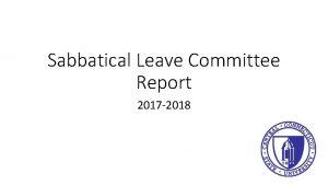 Sabbatical Leave Committee Report 2017 2018 Membership 2017