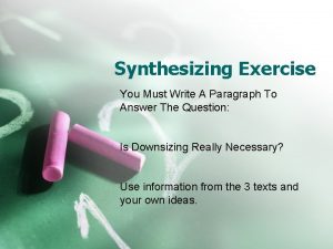 Synthesizing Exercise You Must Write A Paragraph To