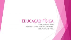 EDUCAO FSICA 1 ANO DO ENSINO MDIO PROFESSOR