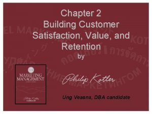 Chapter 2 Building Customer Satisfaction Value and Retention