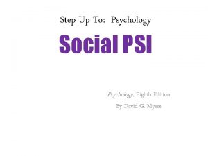 Step Up To Psychology Social PSI Psychology Eighth