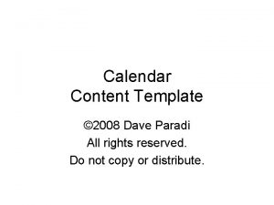 Calendar Content Template 2008 Dave Paradi All rights