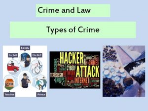 Crime and Law Types of Crime Type of