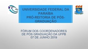 UNIVERSIDADE FEDERAL DA PARABA PRREITORIA DE PSGRADUAO FRUM