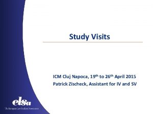 Study Visits ICM Cluj Napoca 19 th to