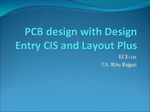 PCB design with Design Entry CIS and Layout