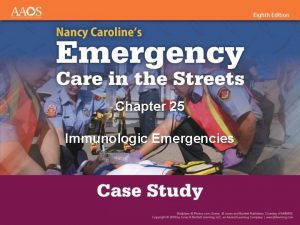 Chapter 25 Immunologic Emergencies Part 1 You are