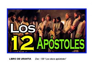 LIBRO DE URANTIA Doc 139 Los doce apstoles