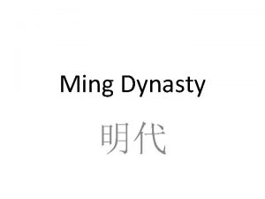 Ming Dynasty What is a dynasty What is