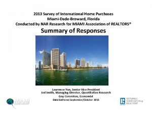 2013 Survey of International Home Purchases MiamiDadeBroward Florida